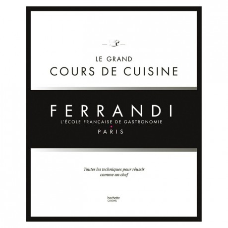 Le grand cours de cuisine de l'école Ferrandi